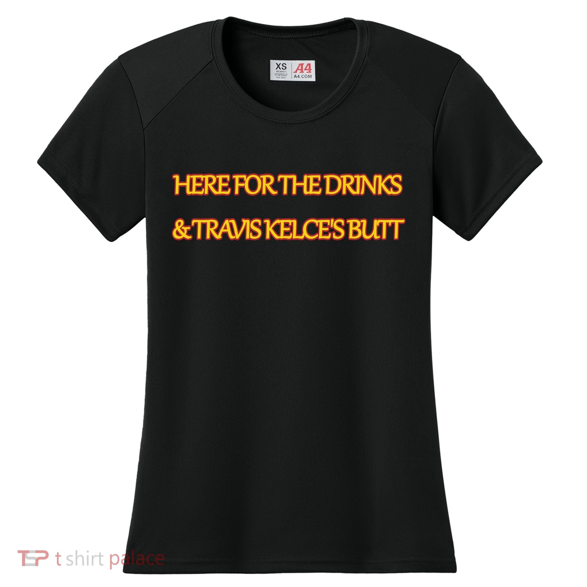 Here For The Drinks Travis Kelce's Butt Kansas City Women's Cooling Performance Crew T-Shirt
