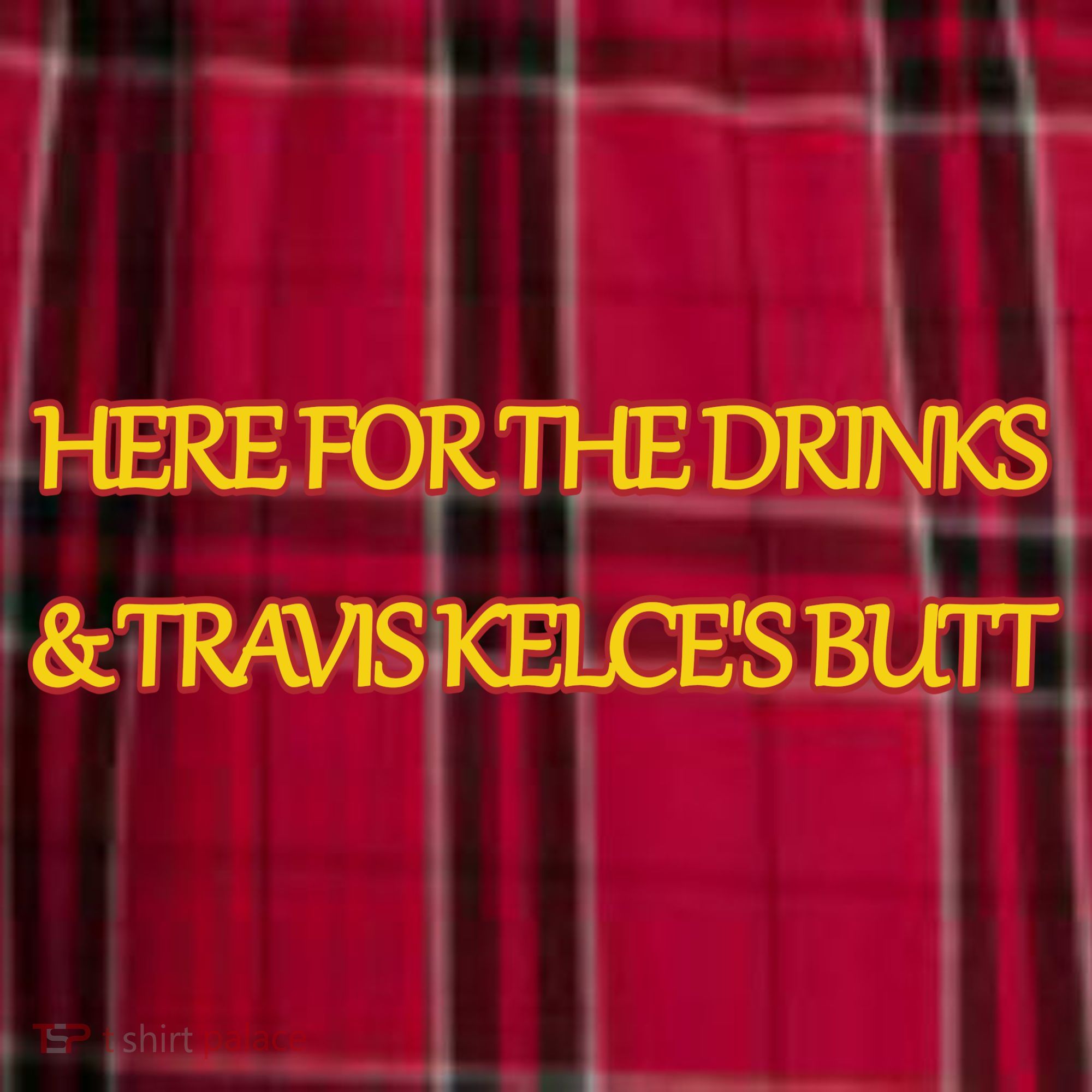 Here For The Drinks Travis Kelce's Butt Kansas City Men's Flannel Plaid Pajama Pants