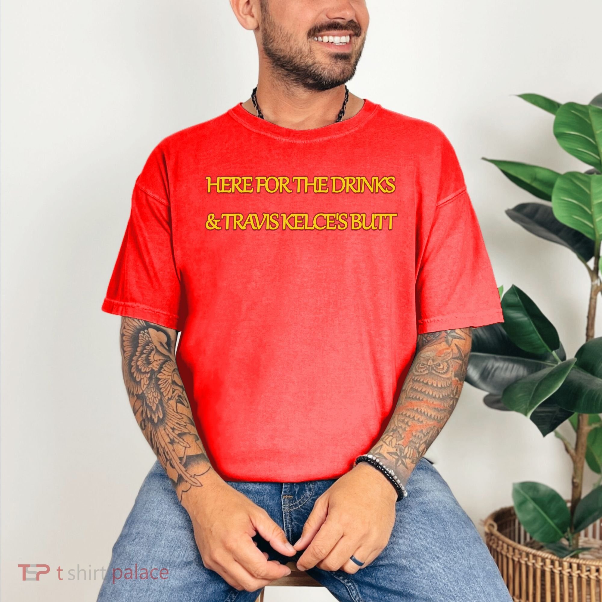 Here For The Drinks Travis Kelce's Butt Kansas City Comfort Colors T-Shirt