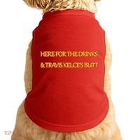 Here For The Drinks Travis Kelce's Butt Kansas City Doggie Tank thumb 0
