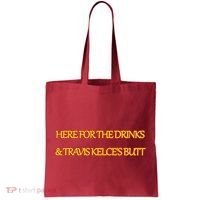 Here For The Drinks Travis Kelce's Butt Kansas City Tote Bag thumb 0