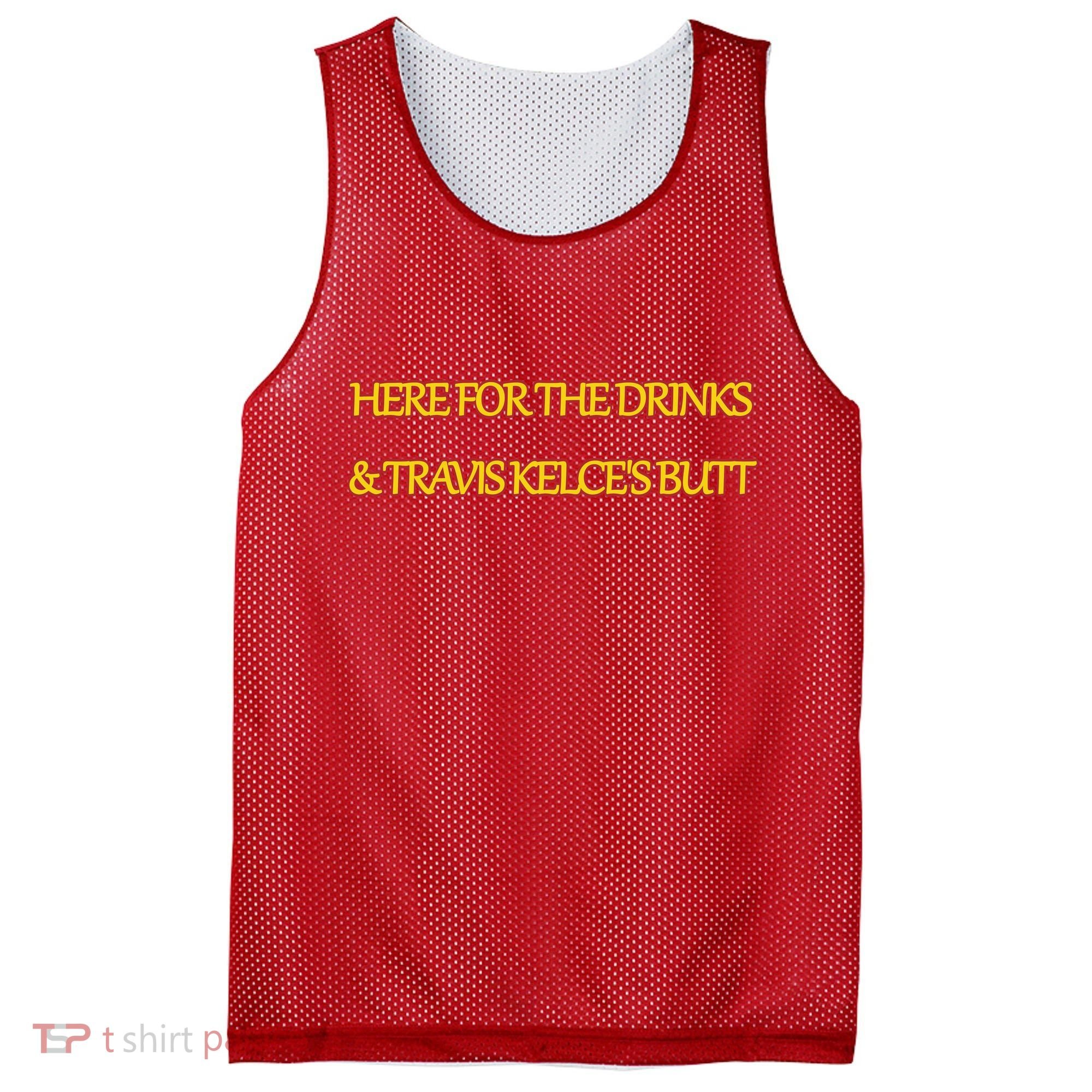 Here For The Drinks Travis Kelce's Butt Kansas City Mesh Reversible Basketball Jersey Tank