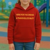 Here For The Drinks Travis Kelce's Butt Kansas City Kids Hoodie thumb 3