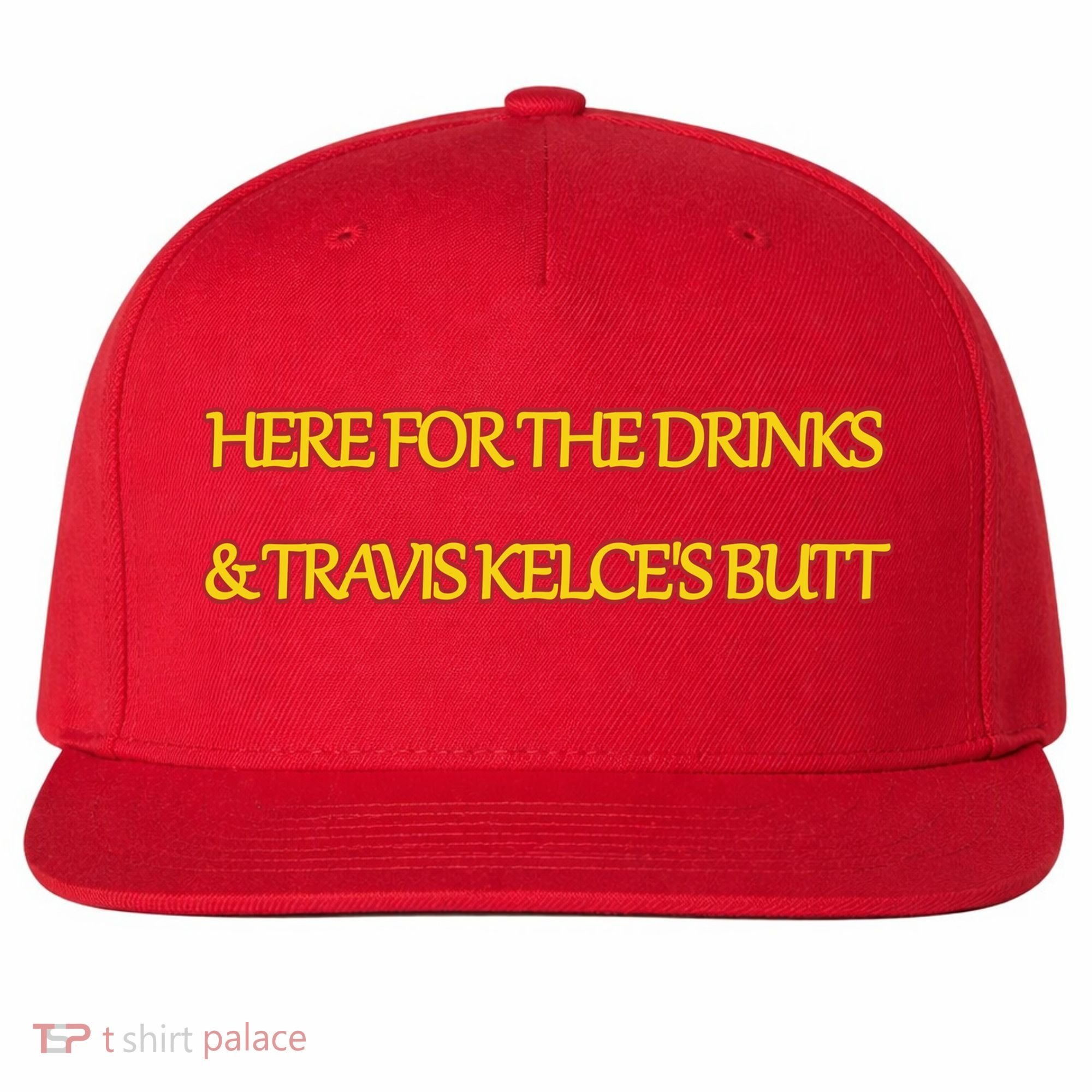 Here For The Drinks Travis Kelce's Butt Kansas City Wool Snapback Cap