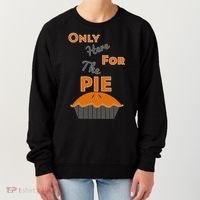 Here For The Pie Funny Thanksgiving Women's Sweatshirt thumb 0