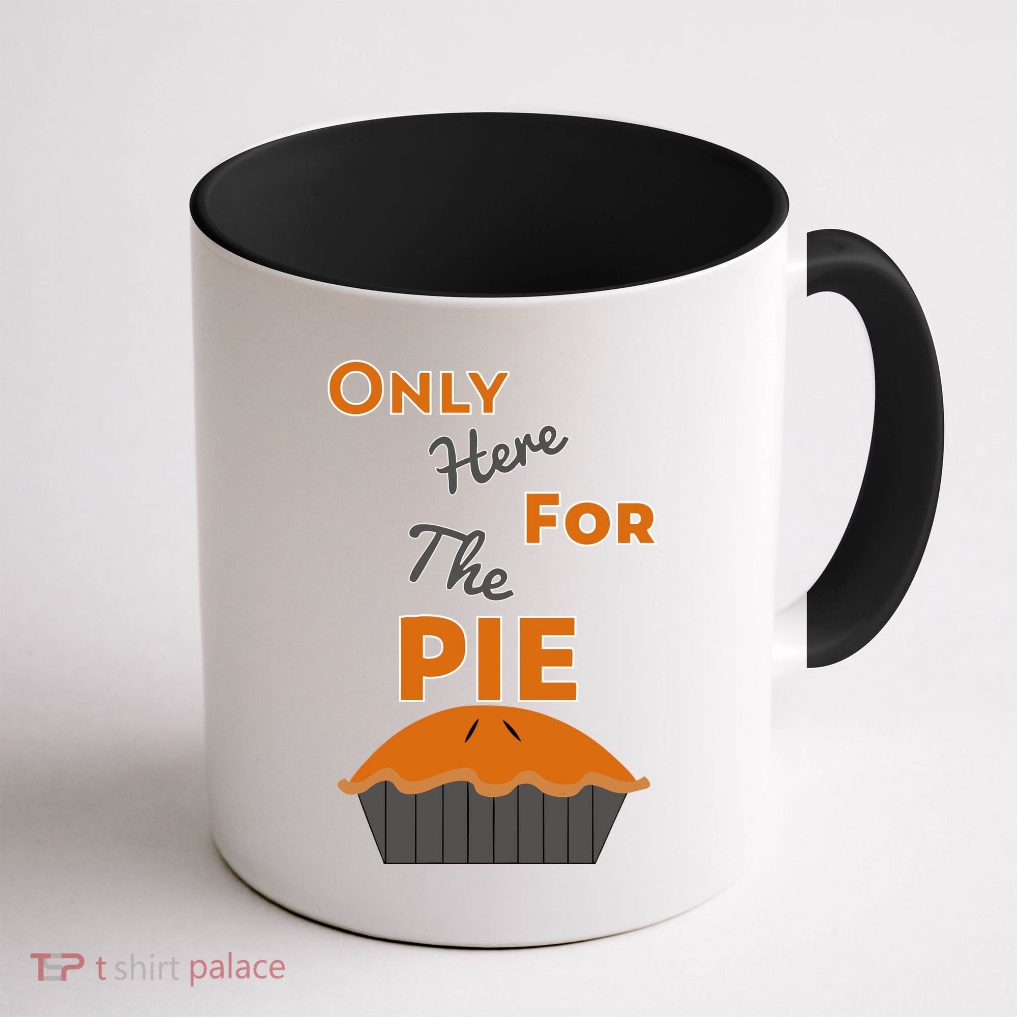 Here For The Pie Funny Thanksgiving Coffee Mug