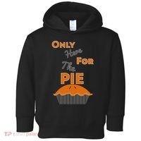Here For The Pie Funny Thanksgiving Toddler Hoodie thumb 0