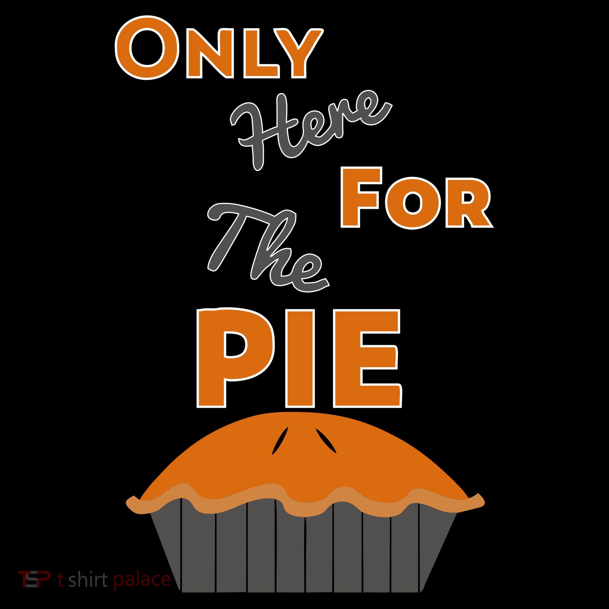Here For The Pie Funny Thanksgiving Toddler Hoodie