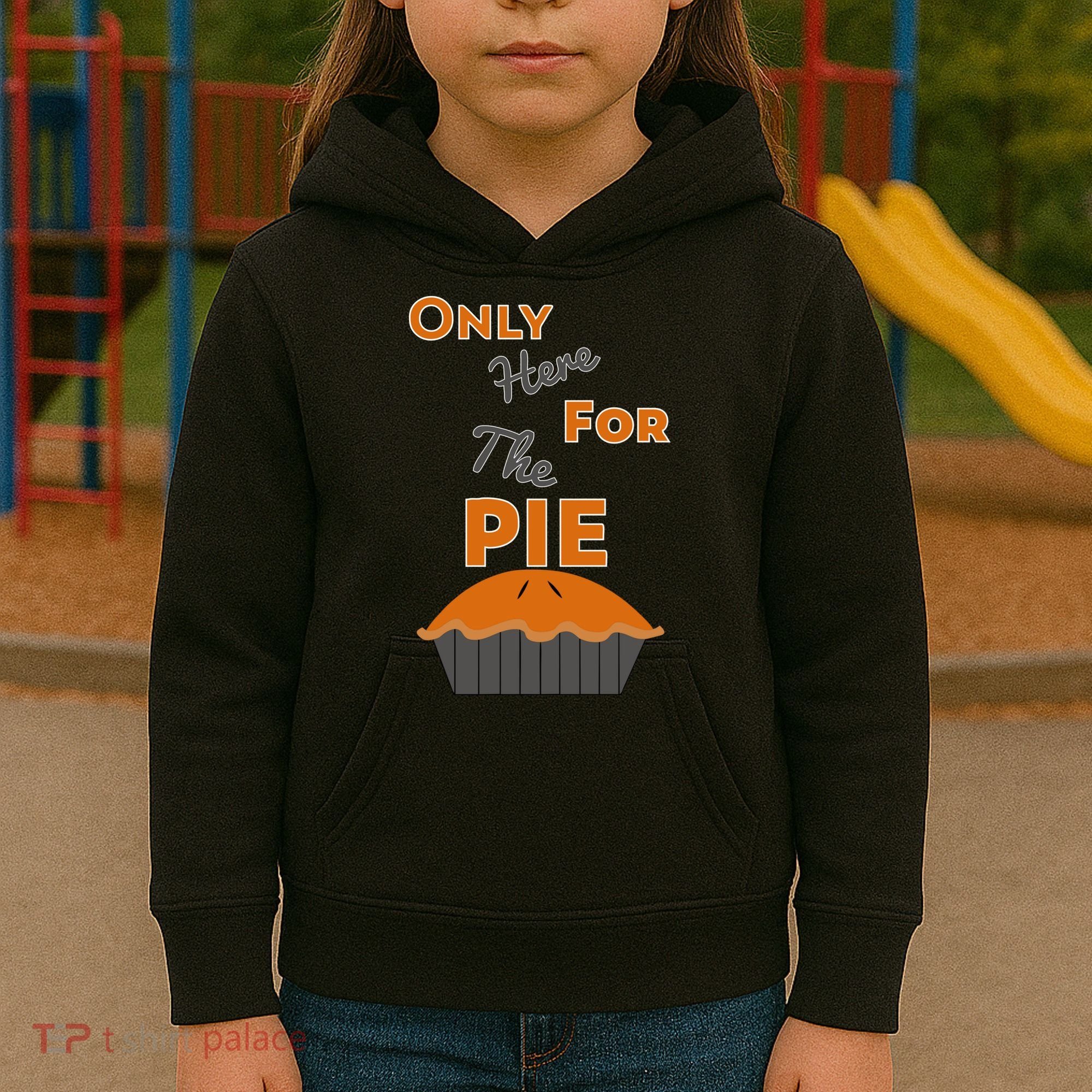 Here For The Pie Funny Thanksgiving Kids Hoodie