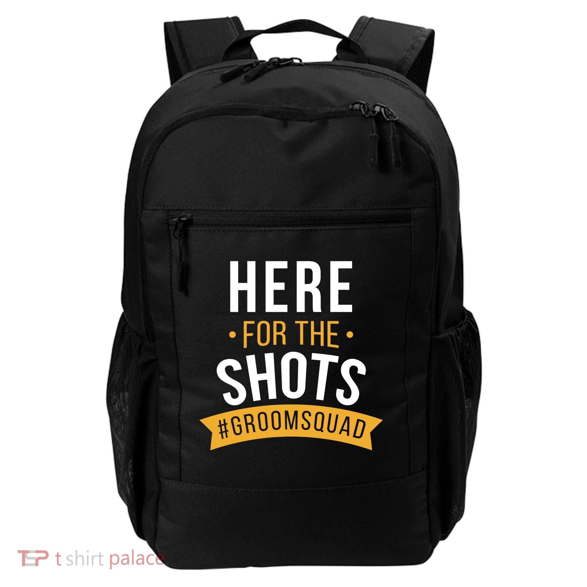 Here For The Shots Groom Squad Backpack