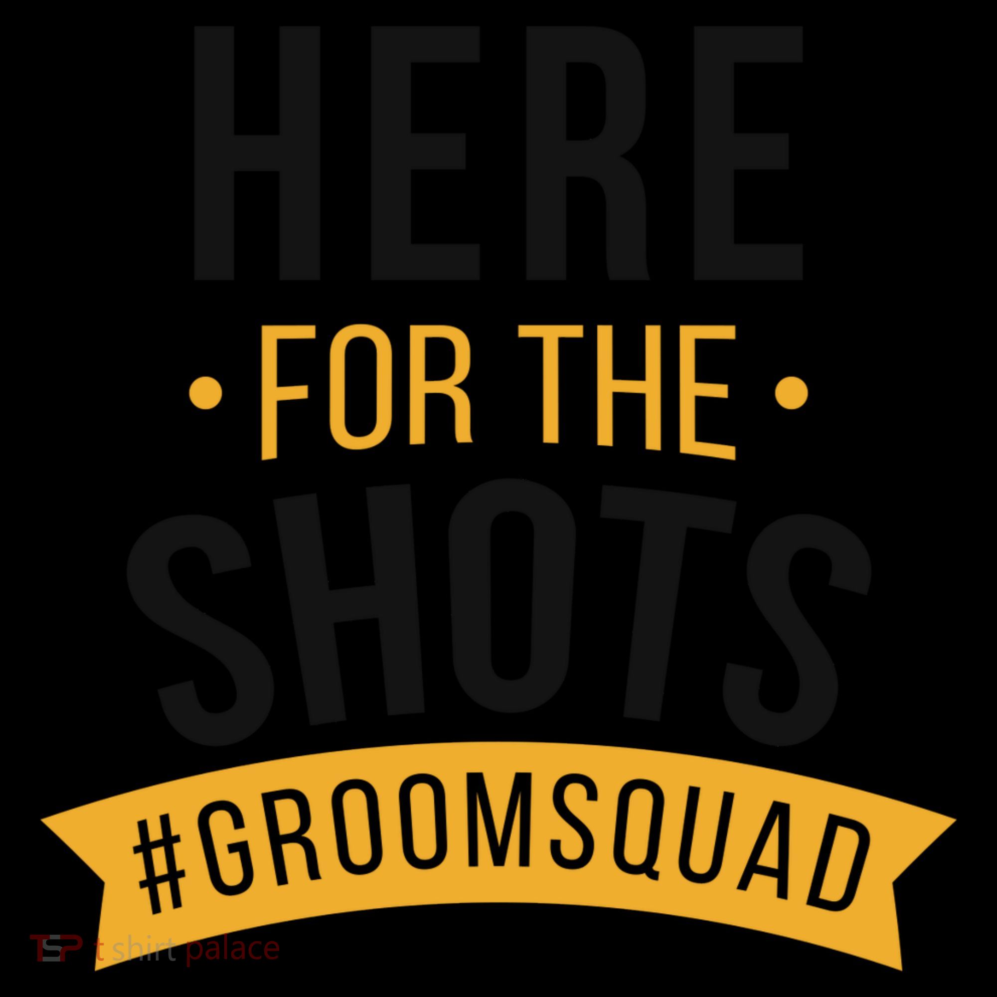 Here For The Shots Groom Squad Coffee Mug