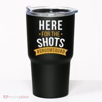 Here For The Shots Groom Squad Tumbler thumb 0