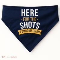Here For The Shots Groom Squad USA-Made Doggie Bandana thumb 0
