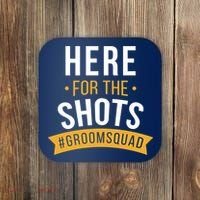 Here For The Shots Groom Squad Coaster thumb 0