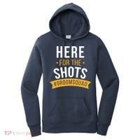 Here For The Shots Groom Squad Women's Hoodie thumb 0