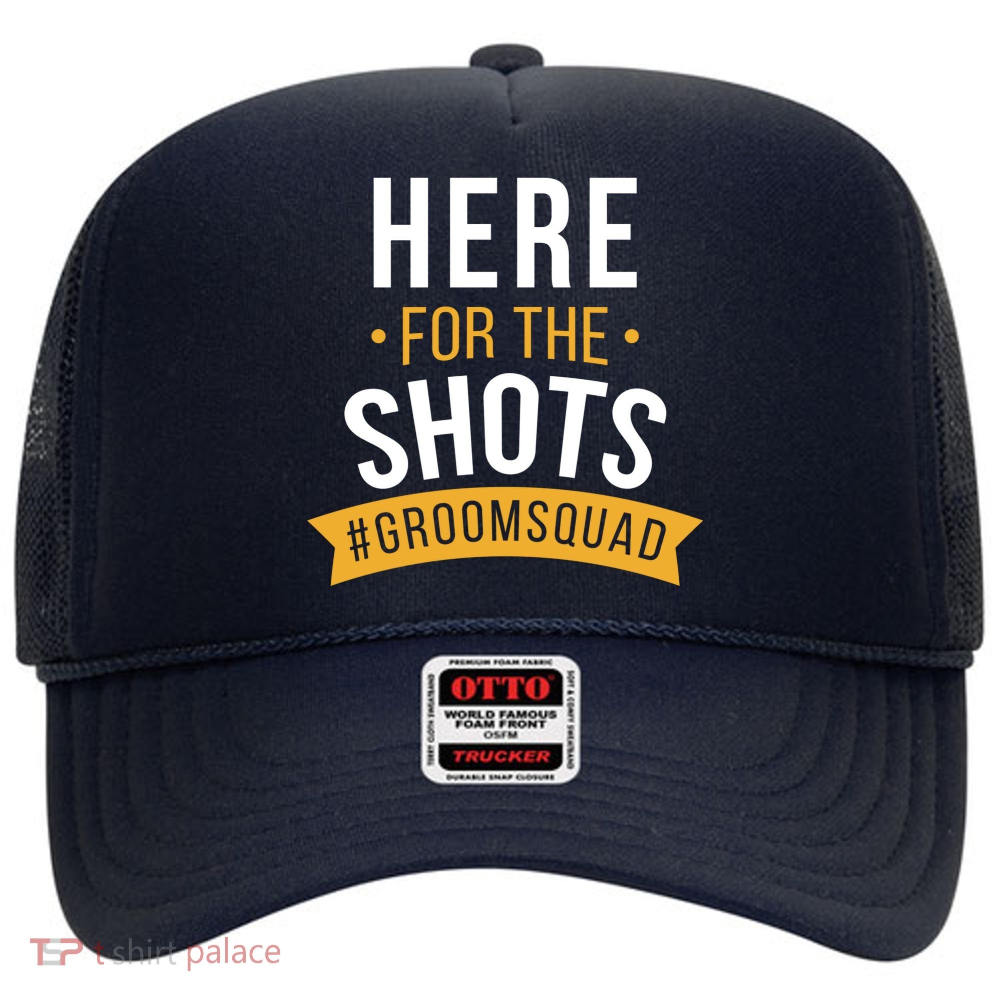 Here For The Shots Groom Squad Hat