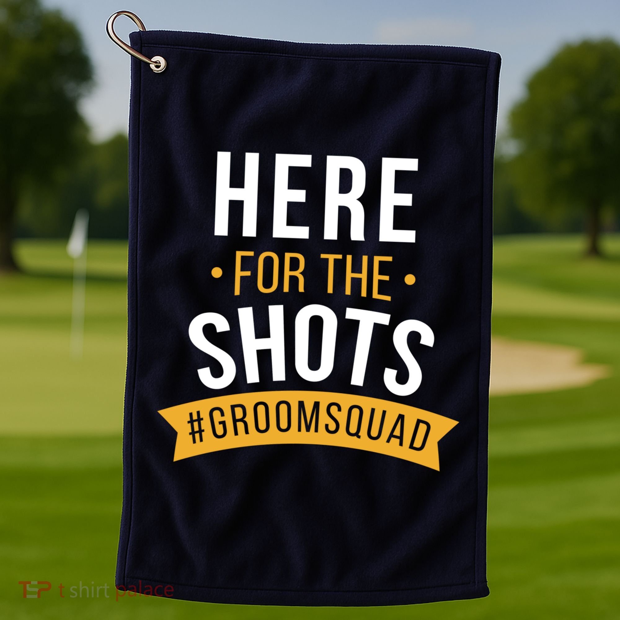 Here For The Shots Groom Squad Golf Towel
