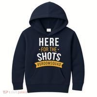 Here For The Shots Groom Squad Kids Hoodie thumb 0