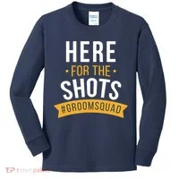 Here For The Shots Groom Squad Kids Long Sleeve Shirt thumb 0