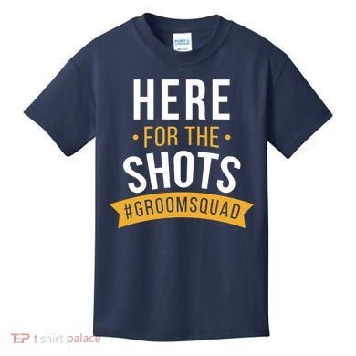Here For The Shots Groom Squad Kids T-Shirt