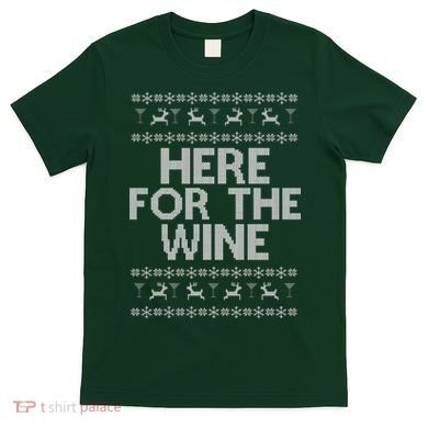 Here For The Wine Ugly Christmas Sweater T-Shirt