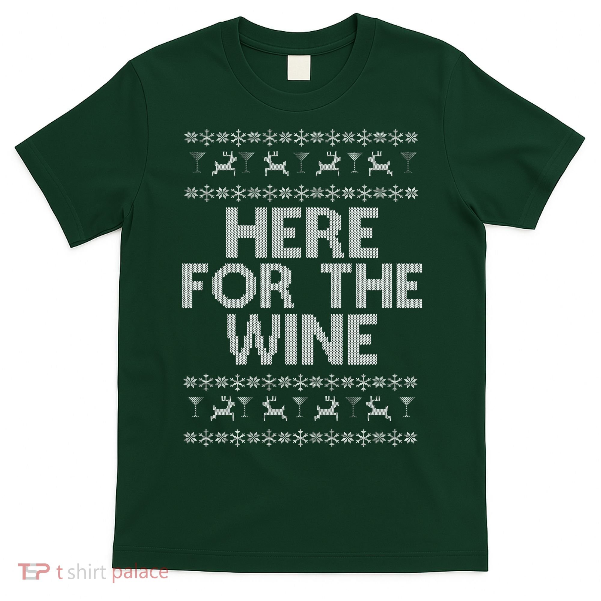Here For The Wine Ugly Christmas Sweater T-Shirt