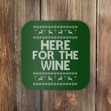 Here For The Wine Ugly Christmas Sweater Coaster