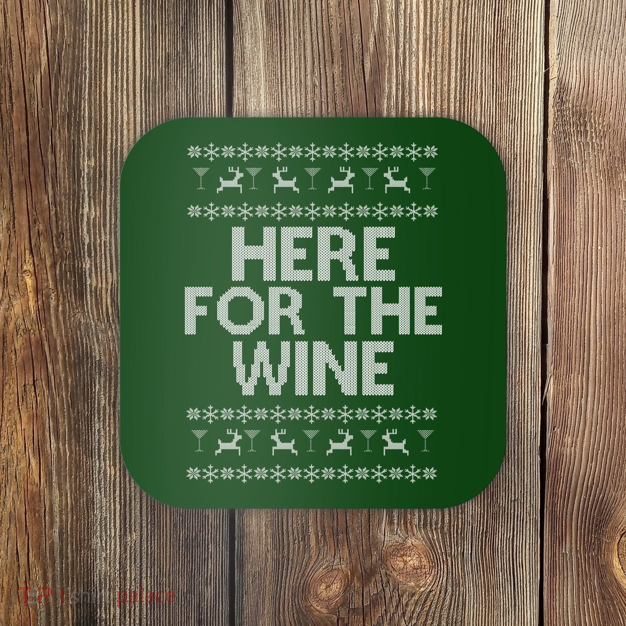 Here For The Wine Ugly Christmas Sweater Coaster