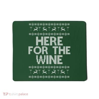 Here For The Wine Ugly Christmas Sweater Mousepad