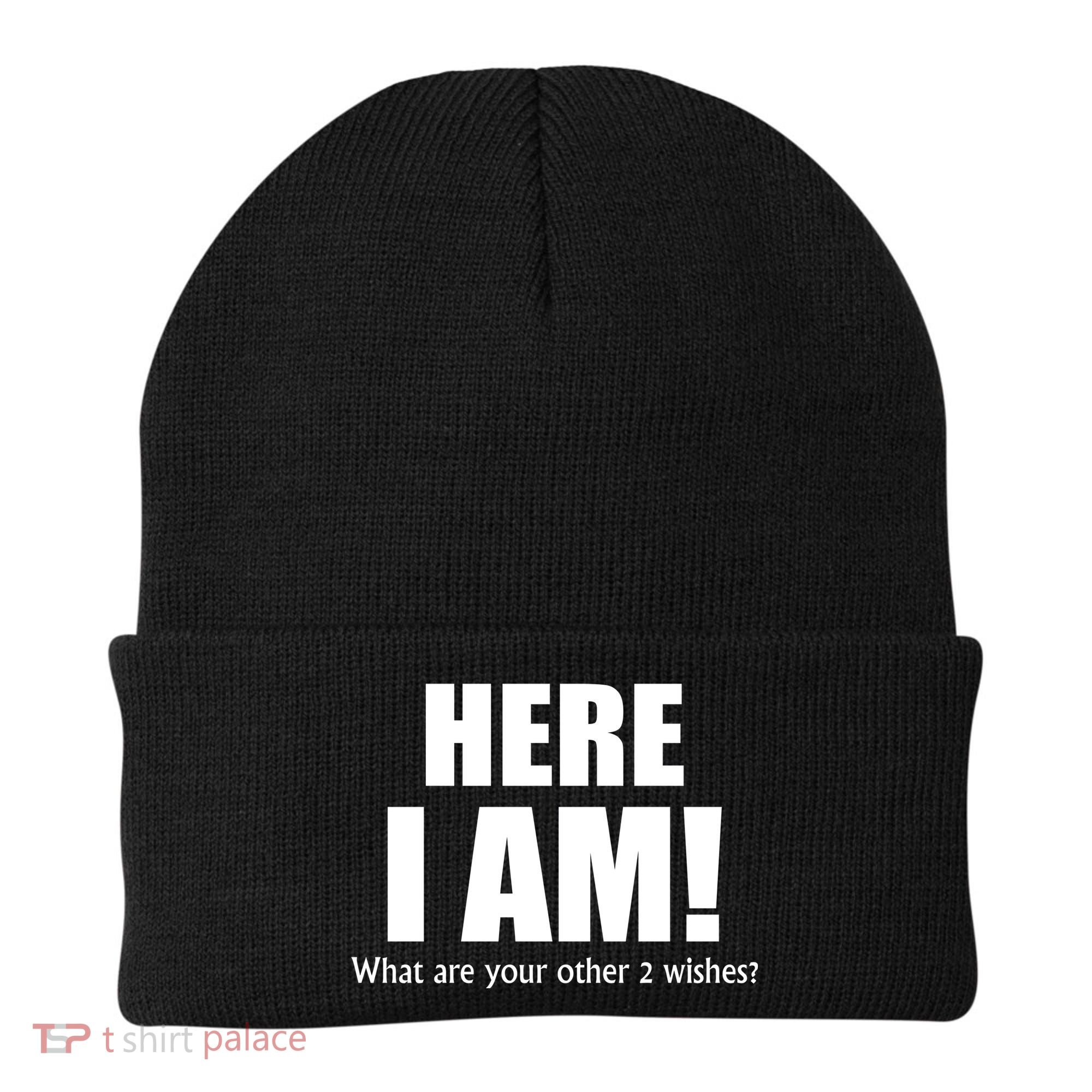 Here I Am! What Are Your Other 2 Wishes? Beanie