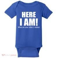 Here I Am! What Are Your Other 2 Wishes? Baby Bodysuit thumb 0