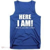 Here I Am! What Are Your Other 2 Wishes? Tank Top thumb 0