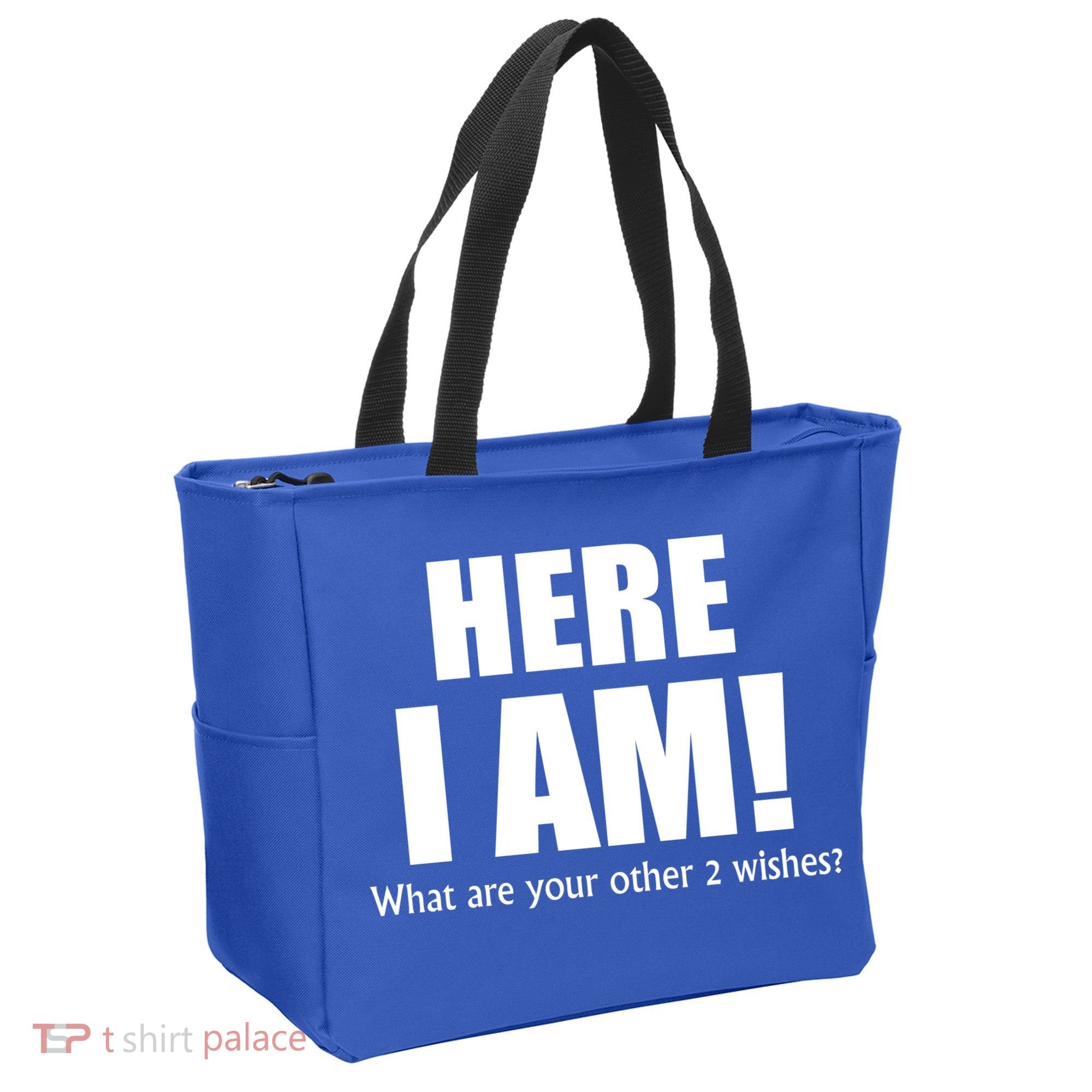 Here I Am! What Are Your Other 2 Wishes? Tote Bag