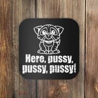 Here Pussy Pussy Pussy Cat Coaster thumb 0
