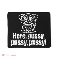 Here Pussy Pussy Pussy Cat Mousepad thumb 0