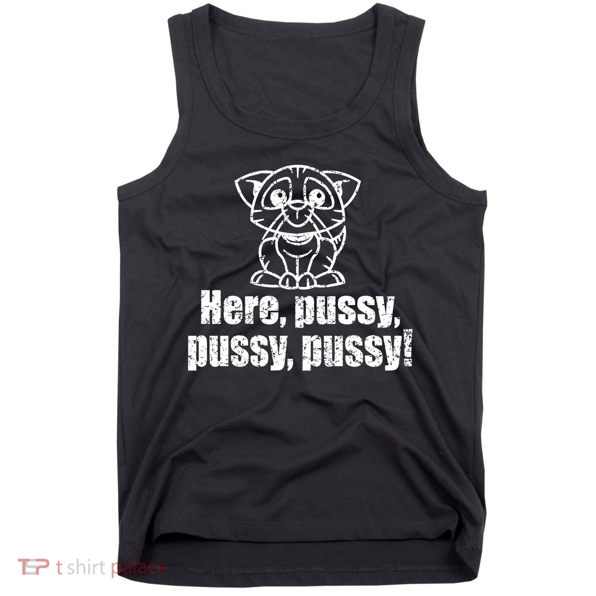 Here Pussy Pussy Pussy Cat Tank Top