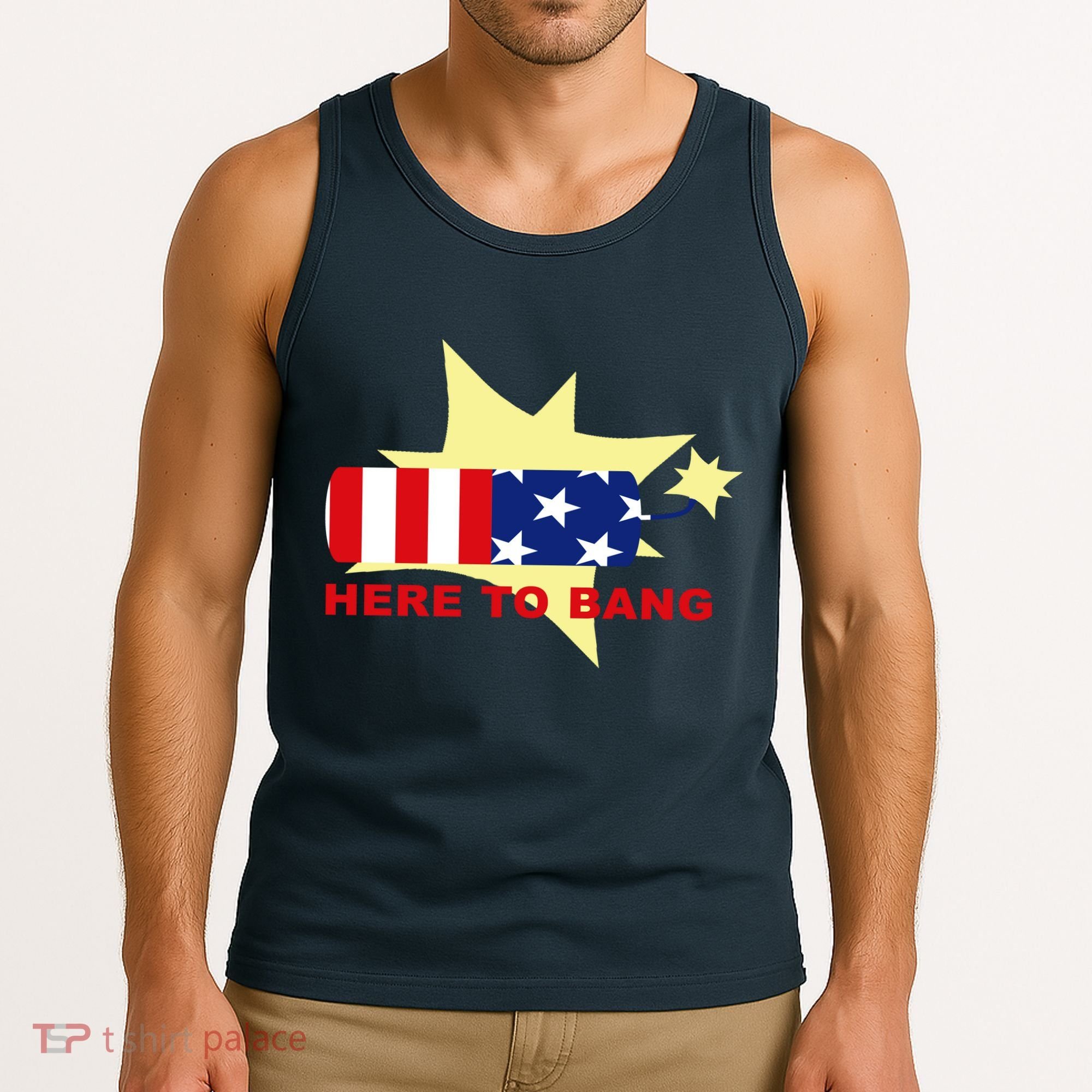 Here To Bang Independence Day 4th of July Tank Top