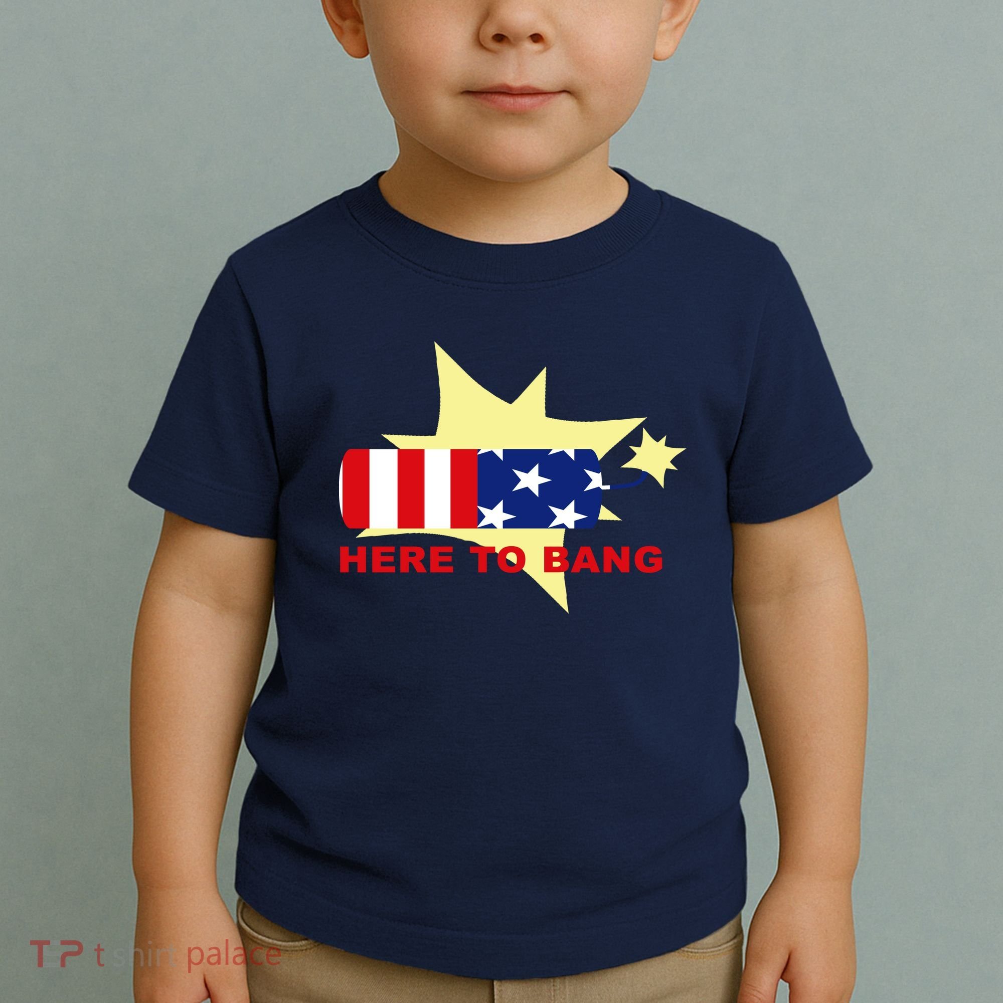 Here To Bang Independence Day 4th of July Toddler T-Shirt