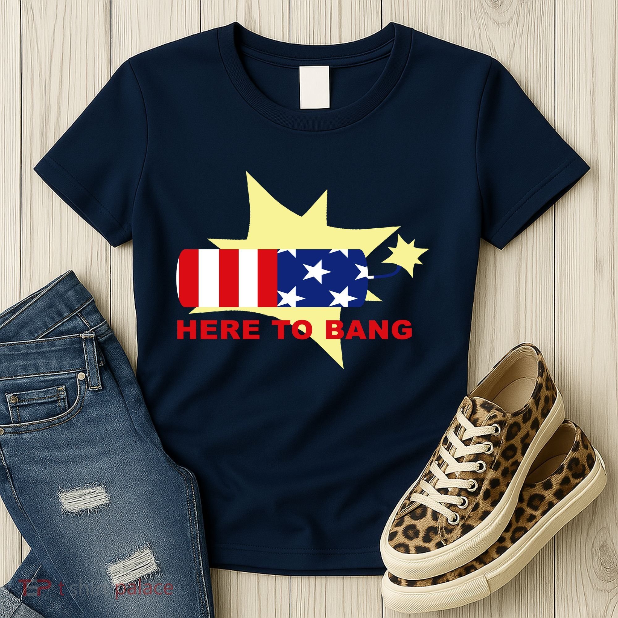 Here To Bang Independence Day 4th of July Women's T-Shirt