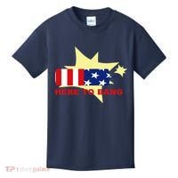 Here To Bang Independence Day 4th of July Kids T-Shirt thumb 0