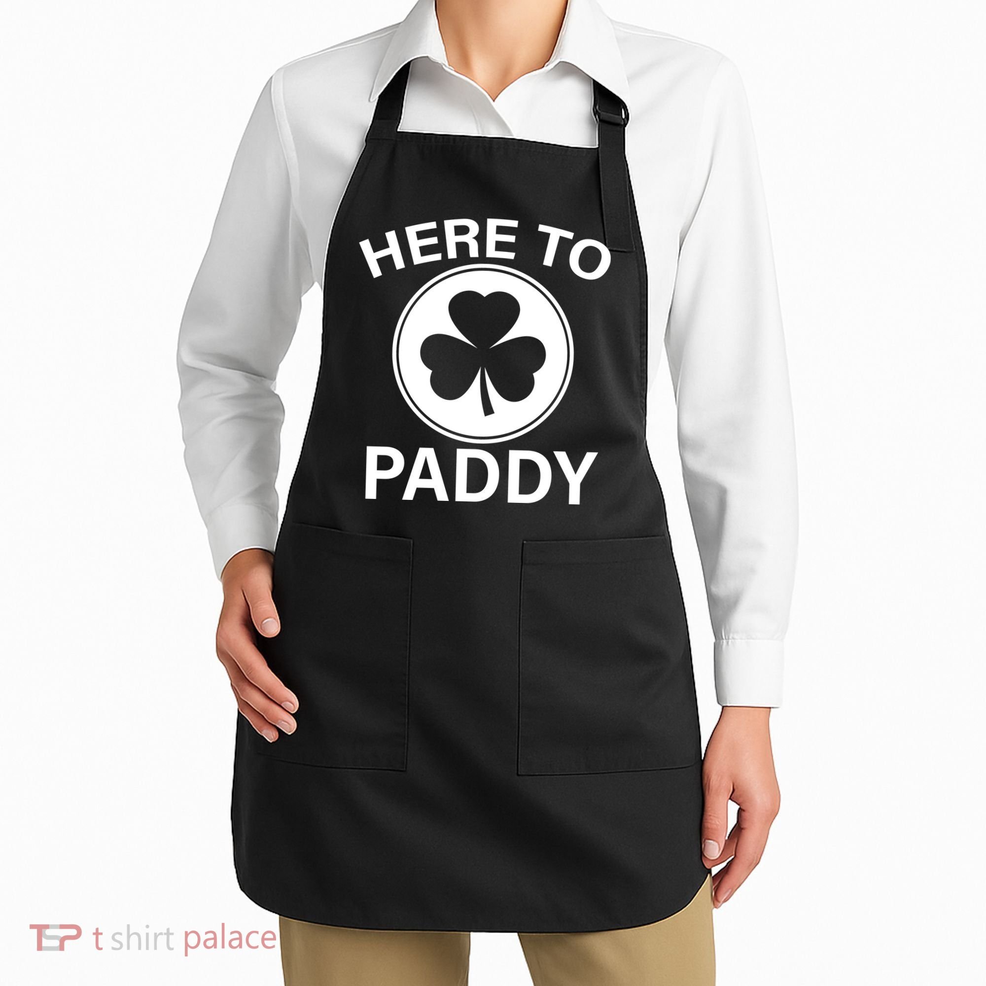 Here To Paddy Funny St Patricks Day Apron