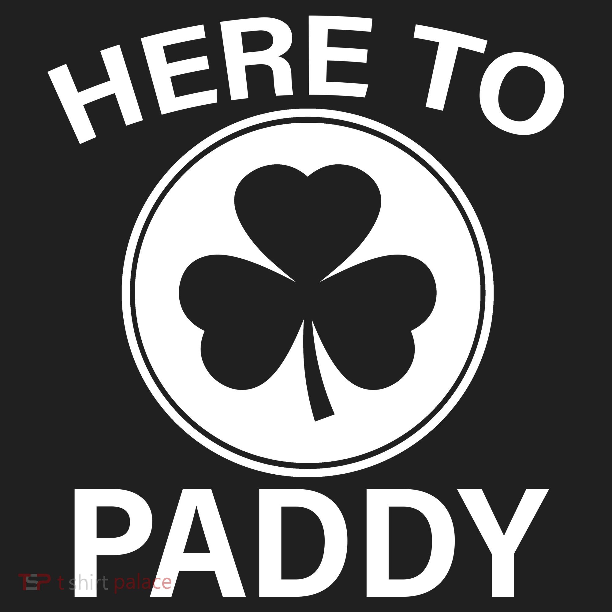Here To Paddy Funny St Patricks Day Tumbler