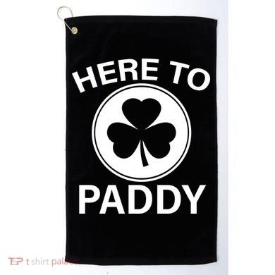Here To Paddy Funny St Patricks Day Golf Towel