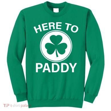 Here To Paddy Funny St Patricks Day Sweatshirt