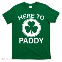 Here To Paddy Funny St Patricks Day T-Shirt thumb 0