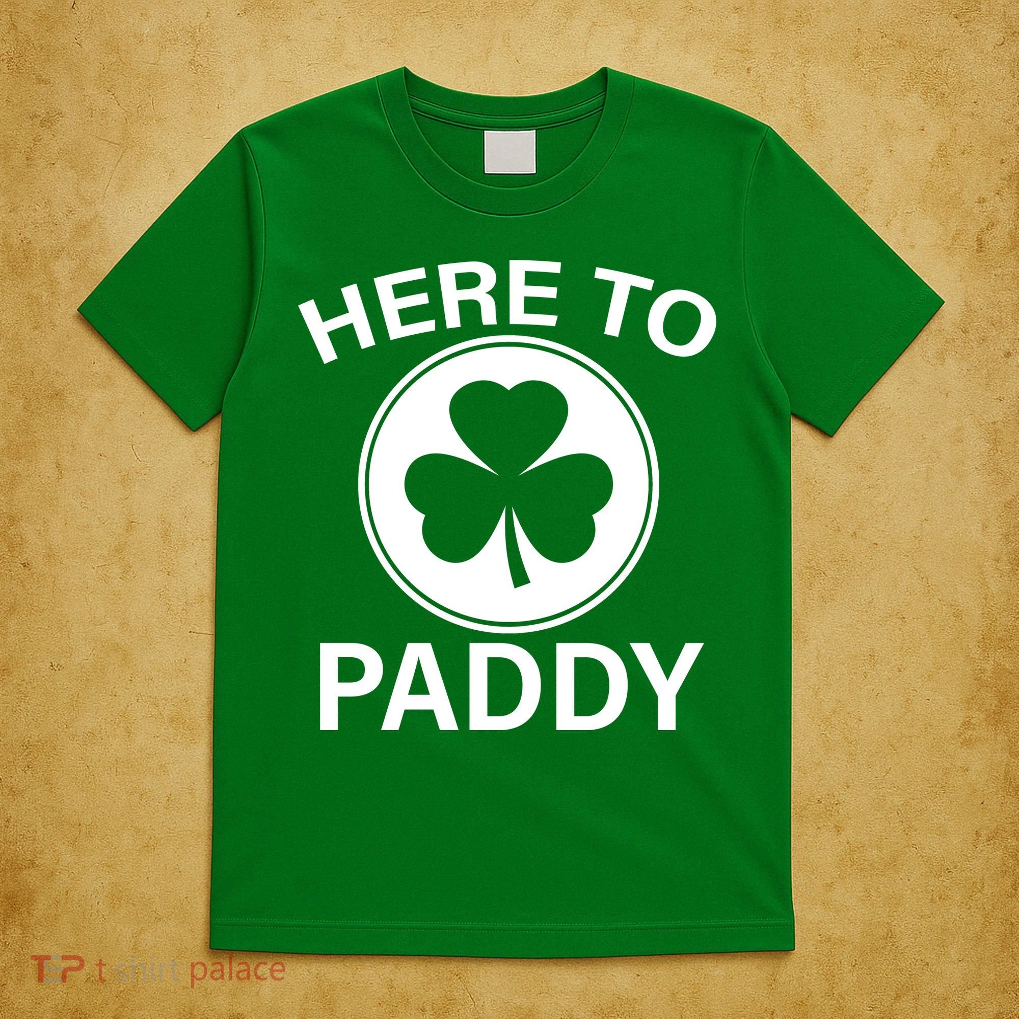 Here To Paddy Funny St Patricks Day T-Shirt