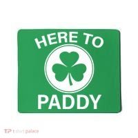 Here To Paddy Funny St Patricks Day Mousepad thumb 0