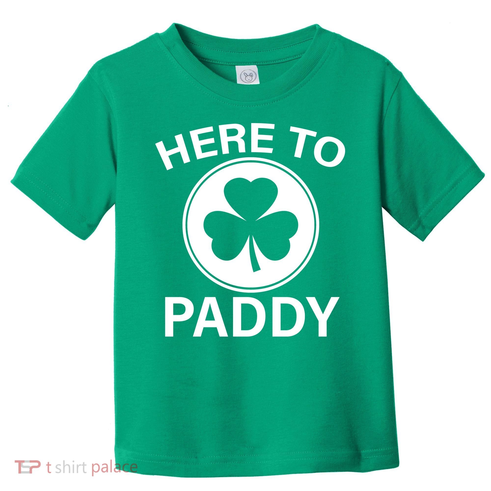 Here To Paddy Funny St Patricks Day Toddler T-Shirt
