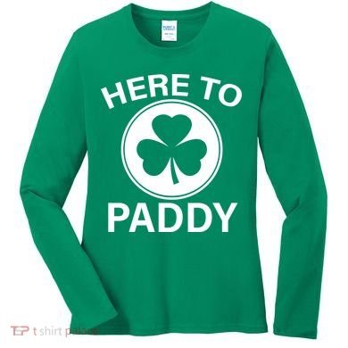 Here To Paddy Funny St Patricks Day Women's Long Sleeve Shirt