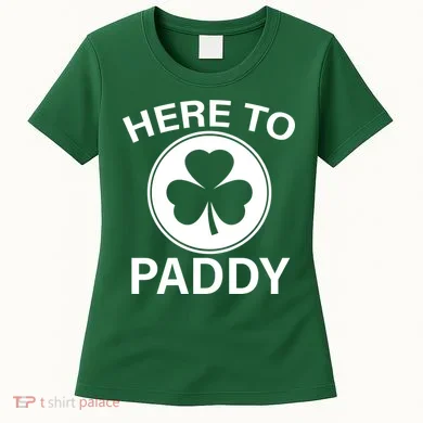Here To Paddy Funny St Patricks Day Women's T-Shirt